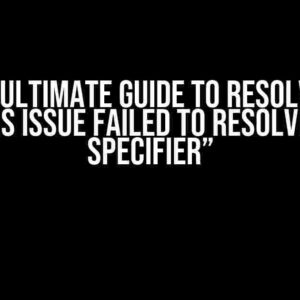 The Ultimate Guide to Resolving “Date-fns issue failed to resolve module specifier”