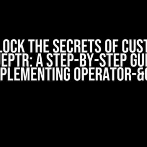 Unlock the Secrets of Custom UniquePtr: A Step-by-Step Guide on Implementing operator->